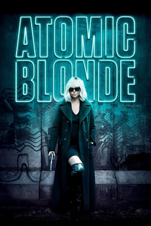 Atomic Blonde's poster