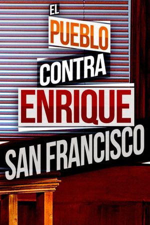 El pueblo contra Enrique San Francisco's poster