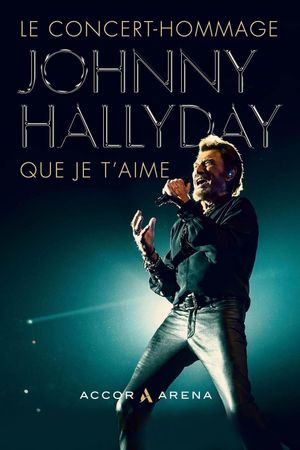 Johnny Hallyday : Que je t'aime's poster