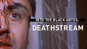 Into the Black Abyss: Deathstream's poster