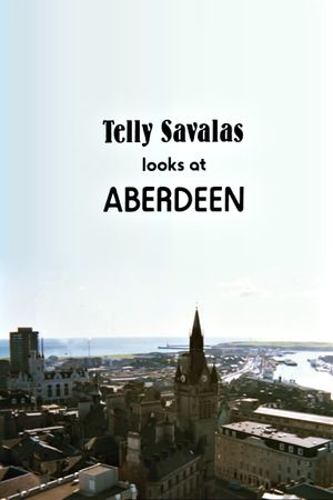 Telly Savalas Looks at Aberdeen's poster
