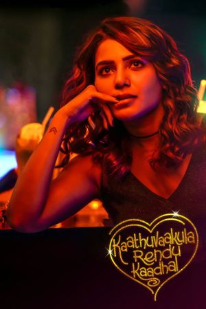 Kaathu Vaakula Rendu Kaadhal's poster