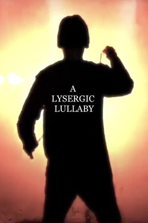 A Lysergic Lullaby's poster