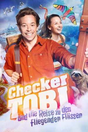 Checker Tobi und die Reise zu den fliegenden Flüssen's poster