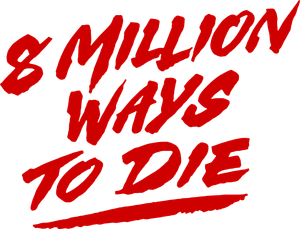 8 Million Ways to Die's poster