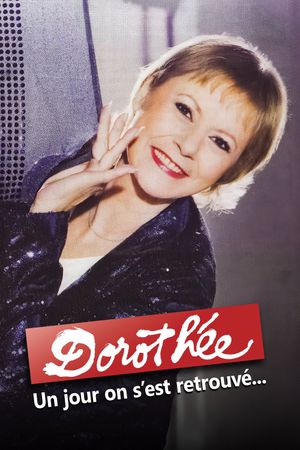 Dorothée : un jour on s'est retrouvé...'s poster