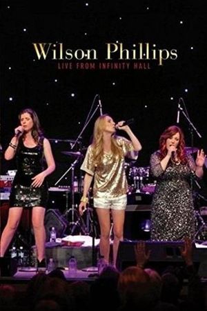 Wilson Phillips: Live from Infinity Hall's poster image