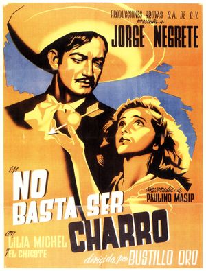 No basta ser charro's poster
