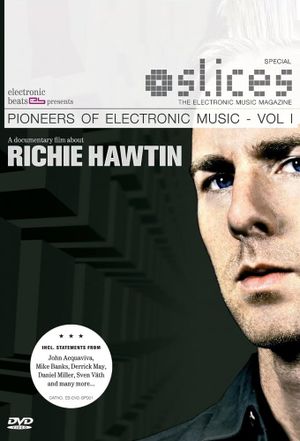 Slices: Pioneers of Electronic Music - Richie Hawtin's poster