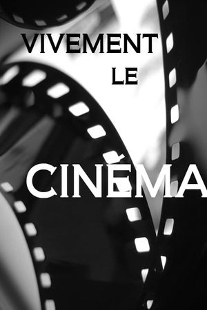 Vivement le cinéma's poster