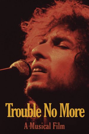 Trouble No More's poster