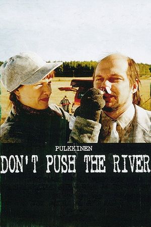 Don't Push the River's poster