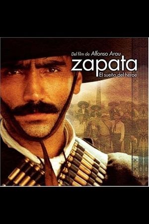 Zapata - El sueño del héroe's poster