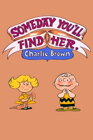 Someday You'll Find Her, Charlie Brown's poster