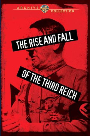 The Rise and Fall of the Third Reich's poster
