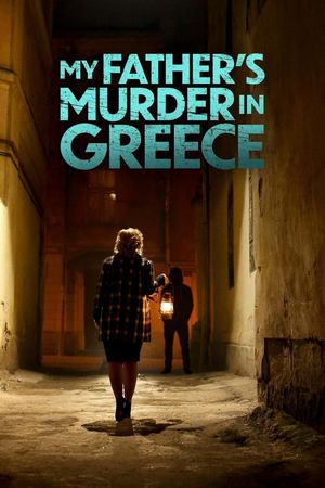 My Father's Murder in Greece's poster