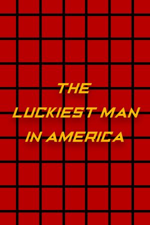 The Luckiest Man in America's poster