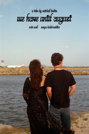 We Have Until August's poster