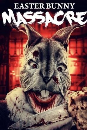 Easter Bunny Massacre's poster