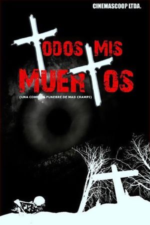 Todos mis muertos's poster