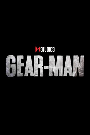 Gear-Man's poster