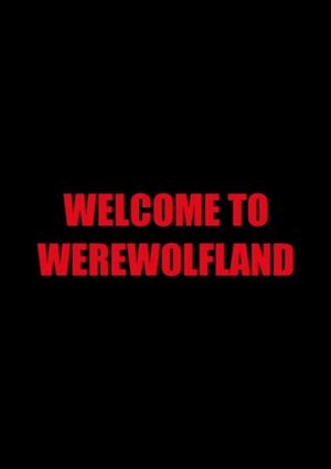 Welcome to Werewolfland's poster