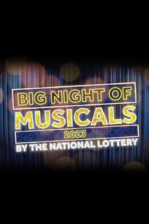Big Night of Musicals by the National Lottery - 2023's poster