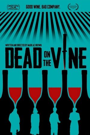 Dead on the Vine's poster