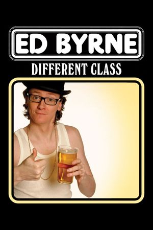 Ed Byrne: Different Class's poster