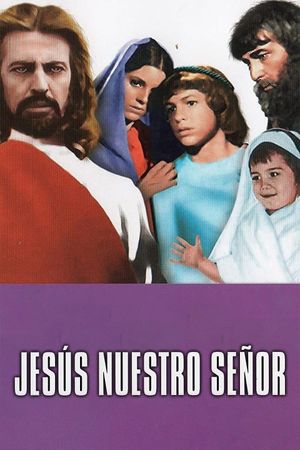 Jesús, nuestro Señor's poster