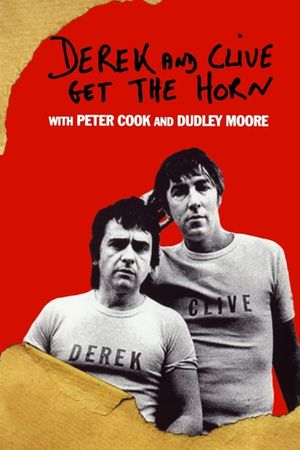 Derek and Clive Get the Horn's poster