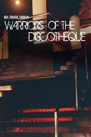 Warriors of the Discotheque: The Feature length Starck Club Documentary's poster