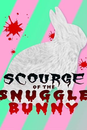 Snuggle Bunny: Man's Most Lovable Predator's poster