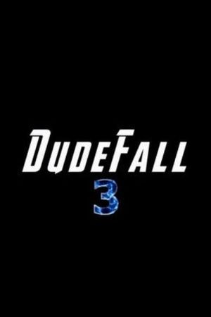 Dudefall 3's poster image