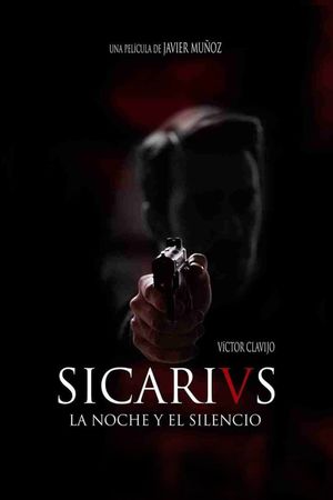 Sicarivs: The Night and the Silence's poster