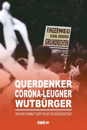 Querdenker, Corona-Leugner, Wutbürger - Woher kommt der Frust im Südwesten?'s poster