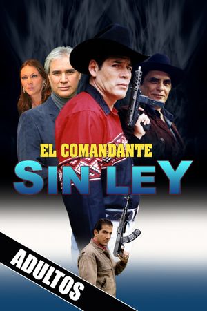 El comandante sin ley's poster