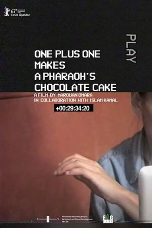 One Plus One Makes a Pharaoh's Chocolate Cake's poster