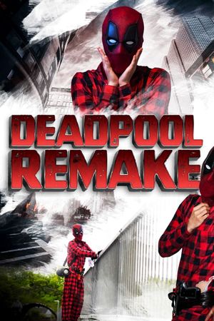 Deadpool Remake's poster