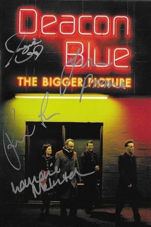Deacon Blue: The Bigger Picture's poster