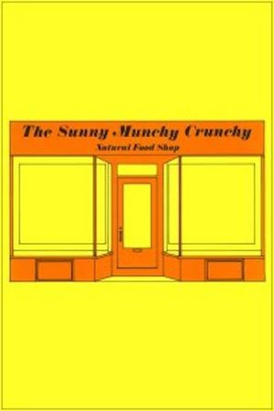 The Sunny Munchy Crunchy Natural Food Shop's poster