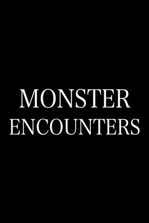 Monster Encounters's poster
