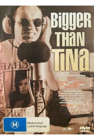 Bigger Than Tina's poster