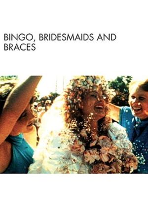 Bingo, Bridesmaids & Braces's poster