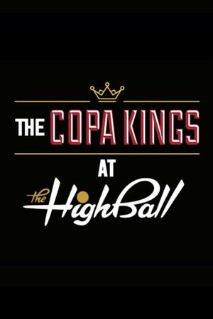 The Copa Kings at the Highball's poster