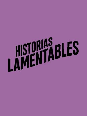 Historias lamentables's poster