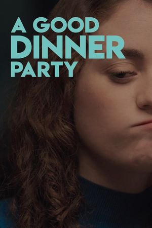 A Good Dinner Party's poster