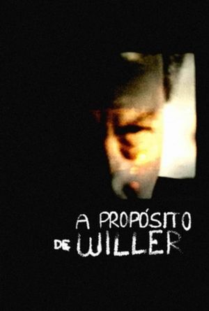 A Propósito de Willer's poster image