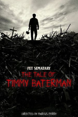 Pet Sematary: The Tale of Timmy Baterman's poster