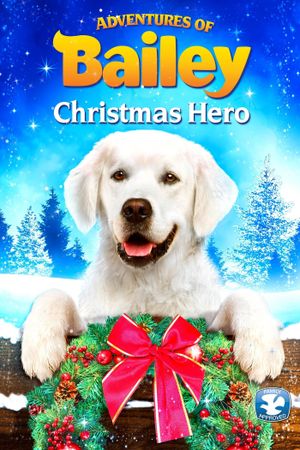Adventures of Bailey: Christmas Hero's poster